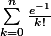 \sum_{k=0}^{n}{\frac{e^{-1}}{k!}}