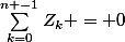 \sum_{k=0}^{n -1}Z_k = 0