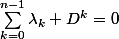 \sum_{k=0}^{n-1}\lambda_k D^k=0