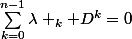 \sum_{k=0}^{n-1}{\lambda _k D^k}=0