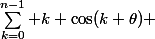 \sum_{k=0}^{n-1} k \cos(k \theta) 