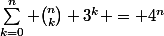\sum_{k=0}^n \binom{n}{k} 3^k = 4^n