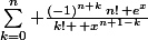 \sum_{k=0}^n \frac{(-1)^{n+k}\,n!\,\mathrm e^x}{k! \, x^{n+1-k}}
