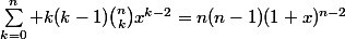\sum_{k=0}^n k(k-1)\binom{n}{k}x^{k-2}=n(n-1)(1+x)^{n-2}