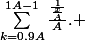 \sum_{k=0.9A}^{1A-1}\frac{\frac{1}{\frac{x}{A}}}{A}. 
