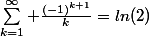 \sum_{k=1}^{\infty} \frac{(-1)^{k+1}}{k}=ln(2)
