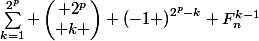\sum_{k=1}^{2^{p}} \begin{pmatrix} 2^{p}\\ k \end{pmatrix} \left(-1 \right)^{2^{p}-k} F_{n}^{k-1}
