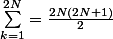 \sum_{k=1}^{2N}=\frac{2N(2N+1)}{2}
