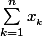 \sum_{k=1}^{n}{x_{_{k}}}