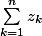 \sum_{k=1}^{n}{z_{k}}