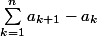 \sum_{k=1}^{n}a_{k+1}-a_k
