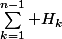 \sum_{k=1}^{n-1} H_{k}