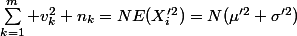 \sum_{k=1}^m v_k^2 n_k=NE(X'_i^2)=N(\mu'^2+\sigma'^2)