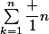 \sum_{k=1}^n\dfrac 1n