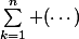 \sum_{k=1}^n (\cdots)