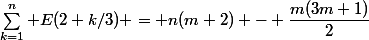 \sum_{k=1}^n E(2+k/3) = n(m+2) - \dfrac{m(3m+1)}{2}