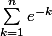\sum_{k=1}^ne^{-k}