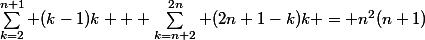 \sum_{k=2}^{n+1} (k-1)k + \sum_{k=n+2}^{2n} (2n+1-k)k = n^2(n+1)