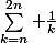 \sum_{k=n}^{2n} \frac{1}{k}