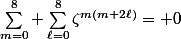 \sum_{m=0}^{8} \sum_{\ell=0}^{8}\zeta^{m(m+2\ell)}= 0