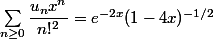 \sum_{n\geq0}\dfrac{u_nx^n}{n!^2}=e^{-2x}(1-4x)^{-1/2}