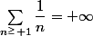 \sum_{n^\geq 1}\dfrac{1}n=+\infty