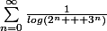 \sum_{n=0}^{\infty}{\frac{1}{log(2^n + 3^n)}}