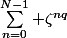 \sum_{n=0}^{N-1} \zeta^{nq}