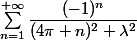 \sum_{n=1}^{+\infty}\dfrac{(-1)^n}{(4\pi n)^2+\lambda^2}