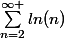 \sum_{n=2}^{\infty }{ln(n)}
