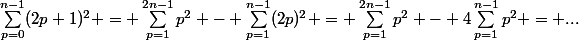 \sum_{p=0}^{n-1}(2p+1)^2 = \sum_{p=1}^{2n-1}p^2 - \sum_{p=1}^{n-1}(2p)^2 = \sum_{p=1}^{2n-1}p^2 - 4\sum_{p=1}^{n-1}p^2 = ...