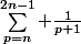 \sum_{p=n}^{2n-1} \frac{1}{p+1}