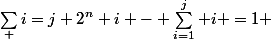 &nbsp;&nbsp;\sum_ {i=j+2}^{n} i - \sum_{i=1}^j i =1 