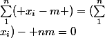 \sum_1^n( x_i-m )=(\sum_1^n&nbsp;&nbsp;x_i)- nm=0