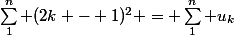 \sum_1^n (2k - 1)^2 = \sum_1^n u_k
