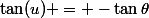 \tan(u) = -\tan\theta