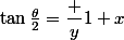 \tan\frac{\theta}2=\dfrac y{1+x}