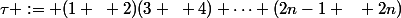 \tau := (1 ~ 2)(3 ~ 4) \dotsb (2n-1 ~~ 2n)