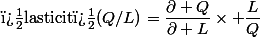 \text{�lasticit�}(Q/L)=\dfrac{\partial Q}{\partial L}\times \dfrac{L}{Q}