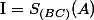 \text{I}=S_{(BC)}(A)