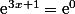 \text{e}^{3x+1}=\text{e}^0