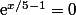 \displaystyle \lim_{x\to-\infty} -&nbsp;&nbsp;\text{e}^{x/5-1}=0