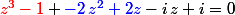 \textcolor{red}{z^3-1} \textcolor{blue}{-2\,z^2+2z}-i\,z+i=0