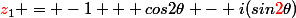 \textcolor{red}{z}_1 = -1 + cos2\theta - i(sin\textcolor{red}{2}\theta)
