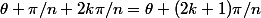 \theta+\pi/n+2k\pi/n=\theta+(2k+1)\pi/n