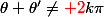 \theta+\theta'\not={\red 2}k\pi