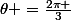 \theta =\frac{2\pi }{3}