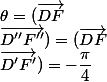 \theta=(\vec{DF};\vec{D''F''})=(\vec{DF};\vec{D'F'})=-\dfrac{\pi}{4}\;\;|2\pi]