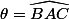 \theta=\widehat{BAC}