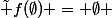 \tilde f(\emptyset) = \emptyset 